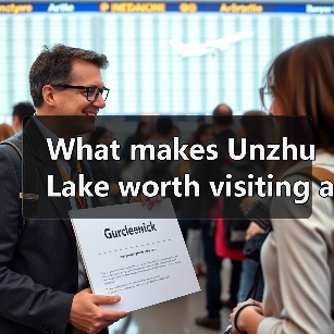 What makes Unzhu Lake worth visiting and how do you plan the perfect trip there?(图2) What makes Unzhu Lake worth visiting and how do you plan the perfect trip there?(图2)